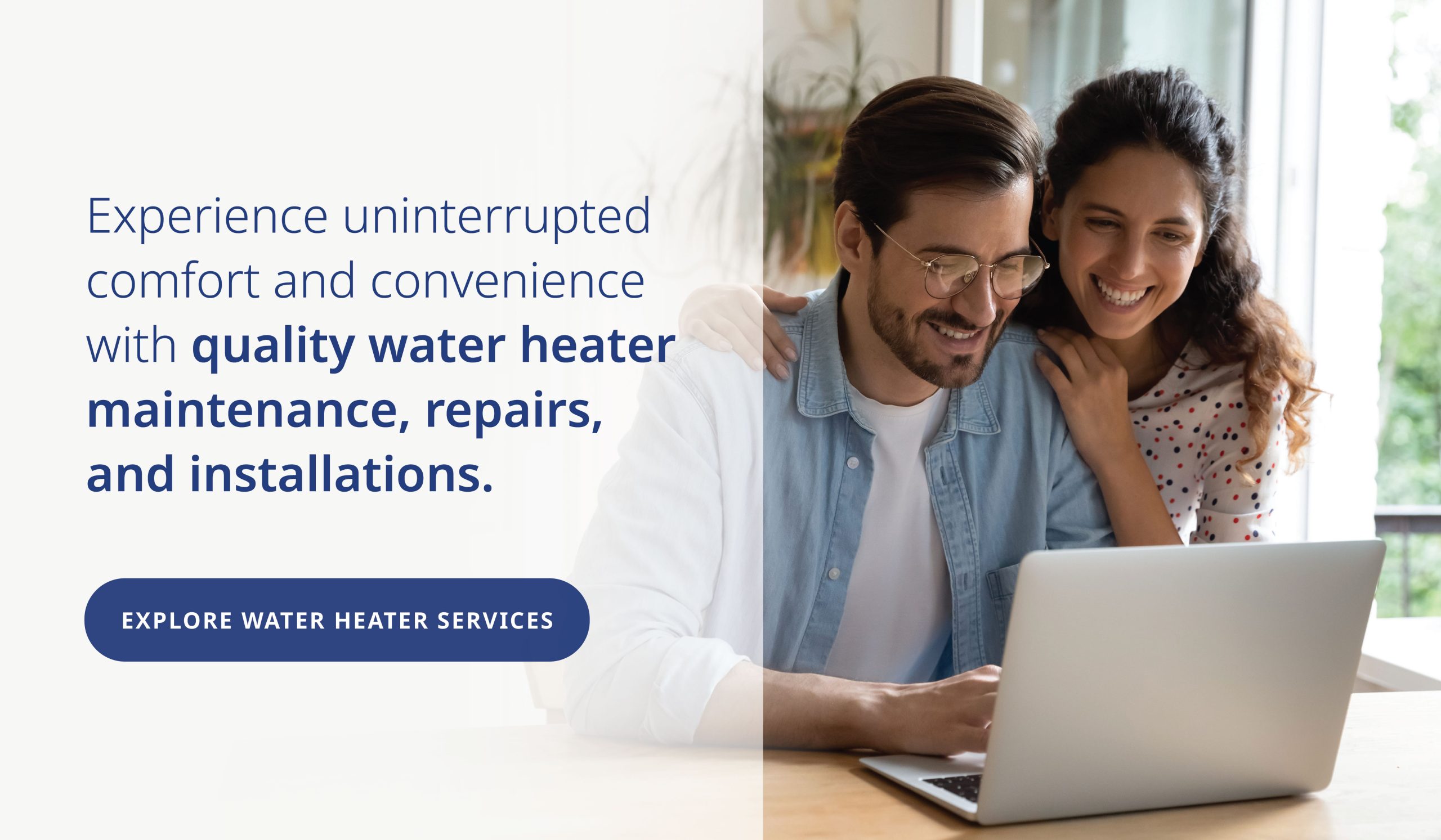 Experience uninterrupted comfort and convenience with quality water heater maintenance, repairs, and installations.